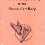 Children’s &amp; Campfire Songs for the Harpsicle Harp