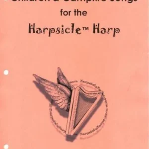 Children's & Campfire Songs for the Harpsicle Harp