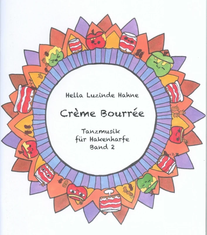 Crème Bourrée: Tanzmusik für Hakenharfe Band 2 – Hella Luzinde Hahne