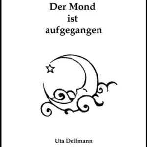 Der Mond ist aufgegangen - Uta Deilmann