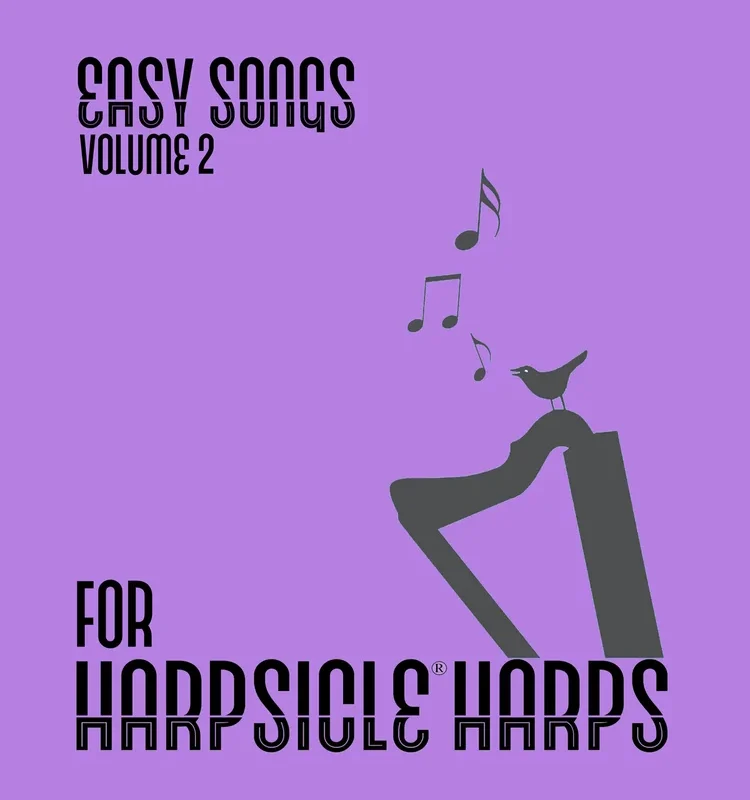 Easy Songs for the Harpsicle Harp – Vol. 2