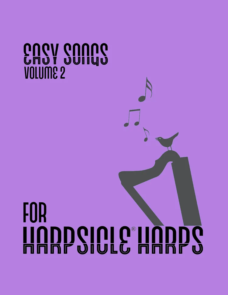 Easy Songs for the Harpsicle Harp – Vol. 2