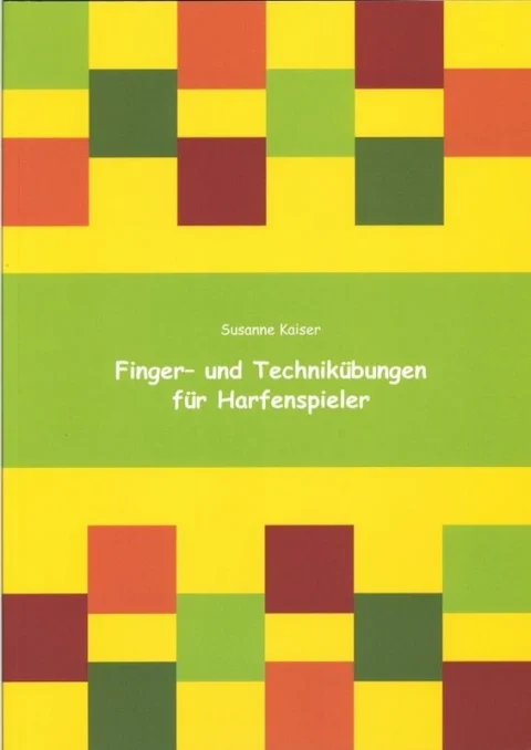 Finger- und Technikübungen für Harfenspieler - Susanne Kaiser