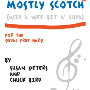 Mostly Scotch (wid a wee bit a'soda) - S. Peters, C. Bird