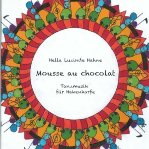 Mousse au Chocolat: Tanzmusik für Hakenharfe - Hella Luzinde Hahne