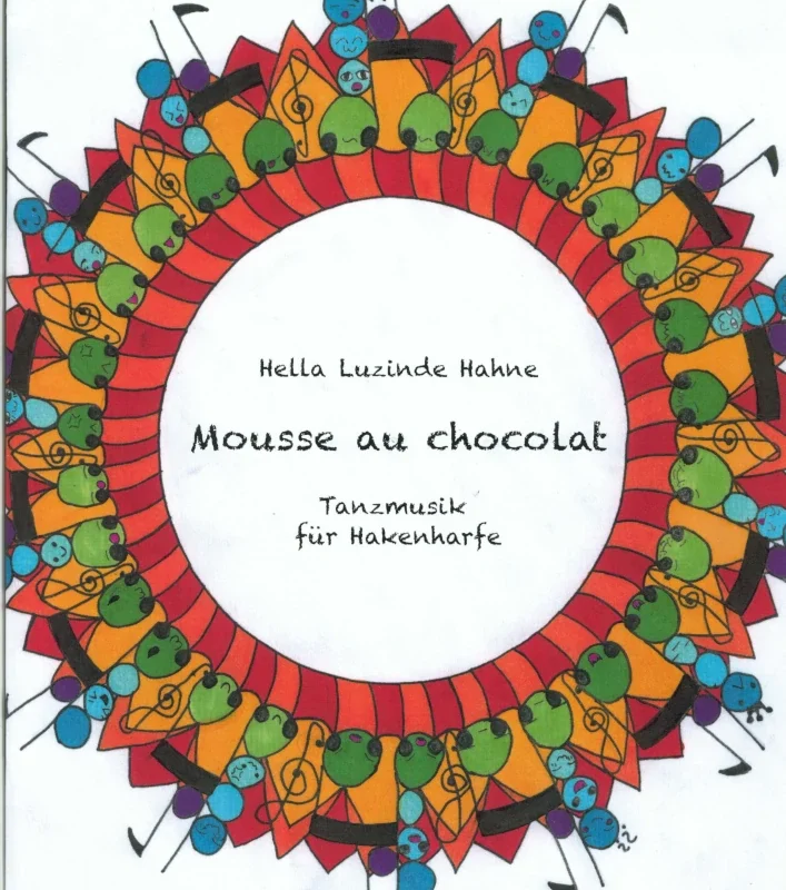 Mousse au Chocolat: Tanzmusik für Hakenharfe – Hella Luzinde Hahne