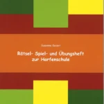 Rätsel- Spiel- und Übungsheft zur Harfenschule – Susanne Kaiser