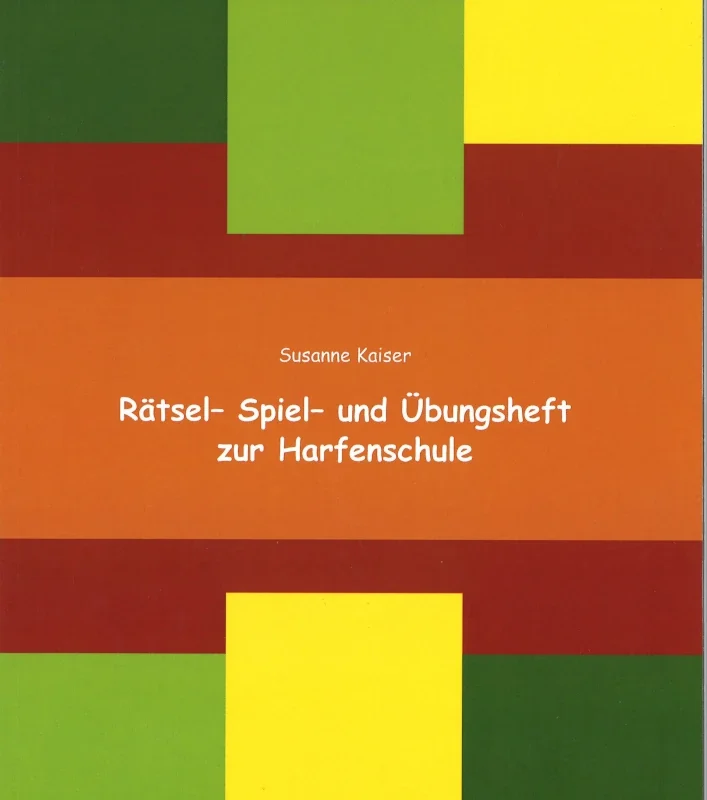 Rätsel- Spiel- und Übungsheft zur Harfenschule – Susanne Kaiser