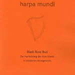 Black Rose Bud – Harpa Mundi 12