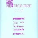 Etude de concert au matin – Marcel Tournier