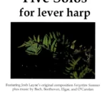 Five Solos for lever harp – Josh Layne