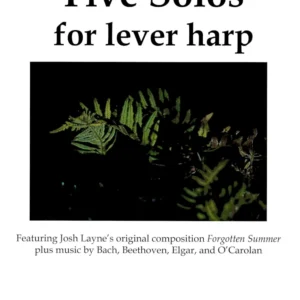 Five Solos for lever harp - Josh Layne