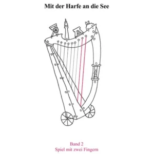 Mit der Harfe an die See - Hella Luzinde Hahne