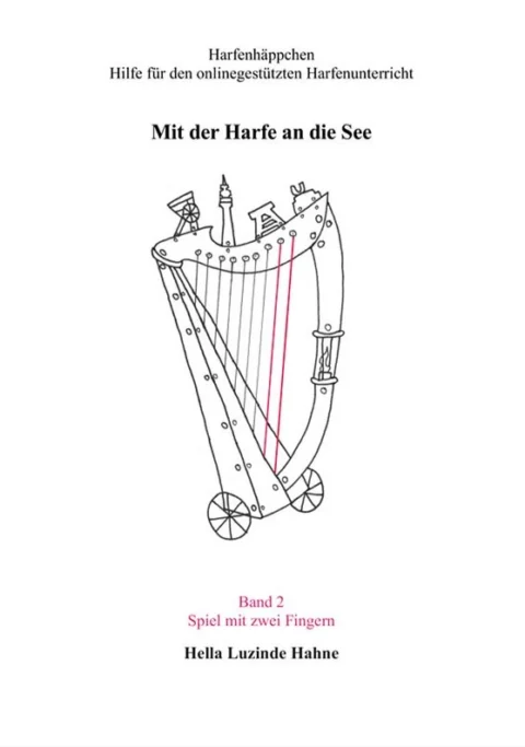 Mit der Harfe an die See - Hella Luzinde Hahne