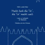 Macht hoch die Tür‘, die Tor‘ macht weit – Hella Luzinde Hahne