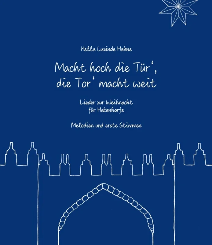 Macht hoch die Tür‘, die Tor‘ macht weit – Hella Luzinde Hahne