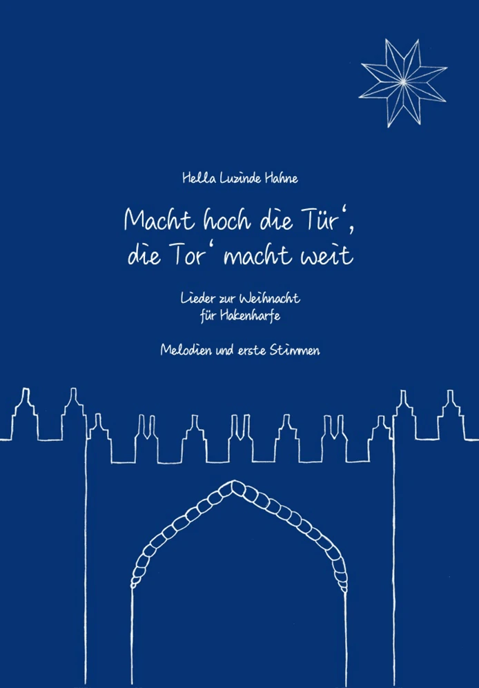 Macht hoch die Tür‘, die Tor‘ macht weit – Hella Luzinde Hahne