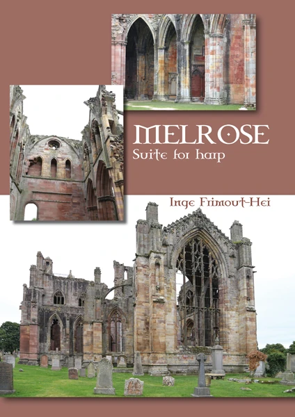 Melrose Suite for harp – Inge Frimout-Hei
