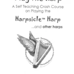 Play the Harp – A Self Teaching Crash Course on Playing the Harp