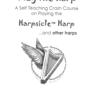 Play the Harp - A Self Teaching Crash Course on Playing the Harp