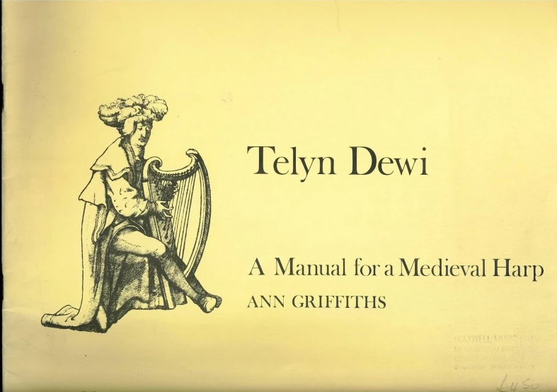 Telyn Dewi – A Manual for a Medieval Harp – Ann Griffiths