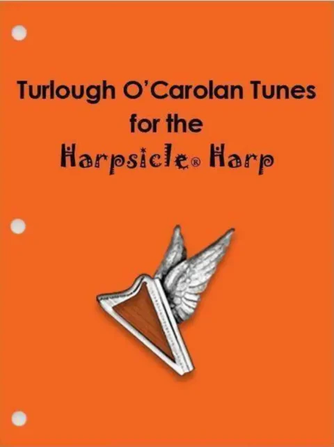 Turlough O'Carolan Tunes for the Harpsicle Harp