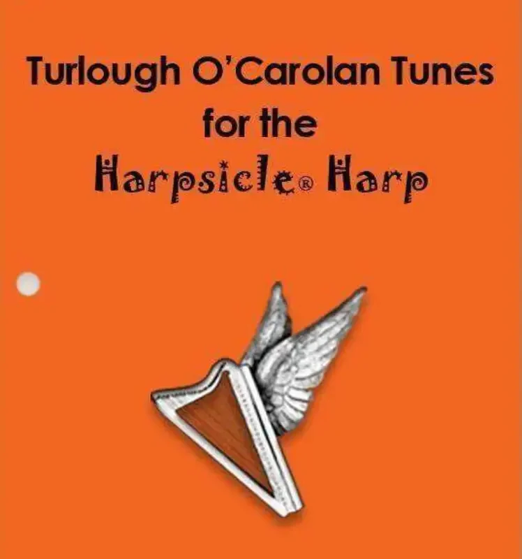 Turlough O’Carolan Tunes for the Harpsicle Harp